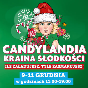 Candylandia – odwiedź z nami krainę słodkości!