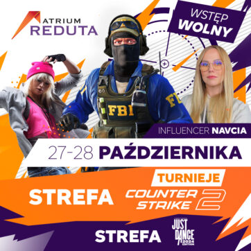 ATRIUM REDUTA – COUNTRE STRIKE 2, JUST DANCE!
