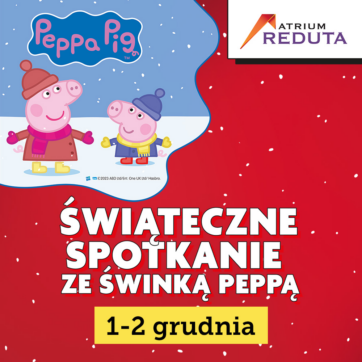 Gwiazdkowe spotkanie ze Świnką Peppą w centrum handlowym Reduta