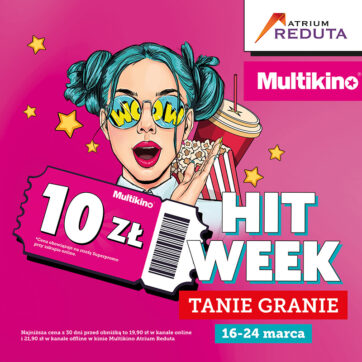 HIT WEEK W ATRIUM REDUTA