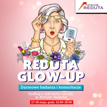 Reduta Glow-Up – zadbaj o zdrowie i urodę w Atrium Reduta!