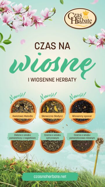 Wiosenne herbaty w Czas na Herbatę