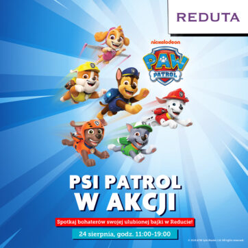 ð£ð Centrum Handlowe Reduta zaprasza na MEGA wydarzenie z bohaterami Psiego Patrolu! ðð£