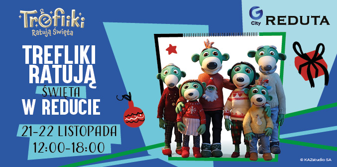 Trefliki ratują święta w Reducie!