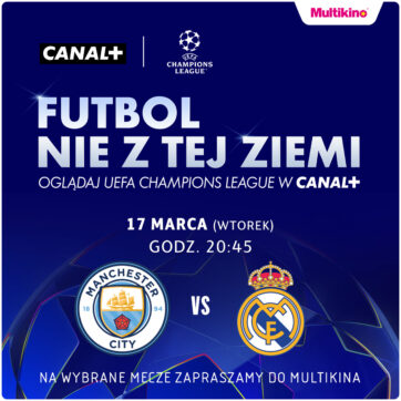 Liga Mistrzów UEFA w Multikinie: Rewanże, które elektryzują Europę! ⚽️ð¥