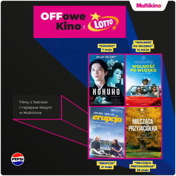 Majowe OFFowe Kino w Multikinie – ambitne historie, światowe kino i wyjątkowe emocje na wielkim ekranie
