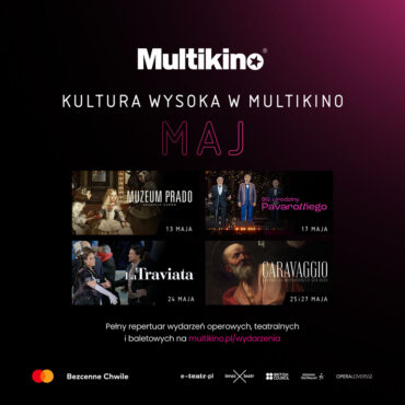 Maj w Multikinie pod znakiem opery, teatru i sztuki