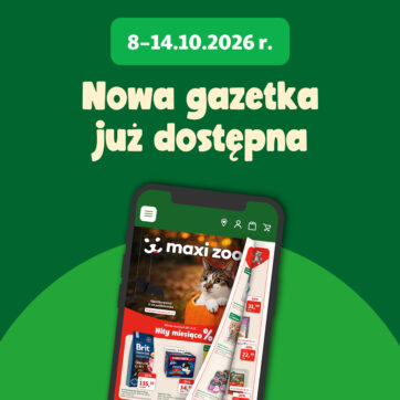 Kupuj taniej % z nową gazetką Maxi Zoo.